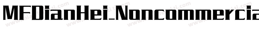MFDianHei_Noncommercial Bold字体转换